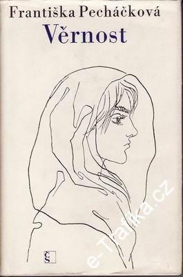 Věrnost / Františka Pecháčková, 1967