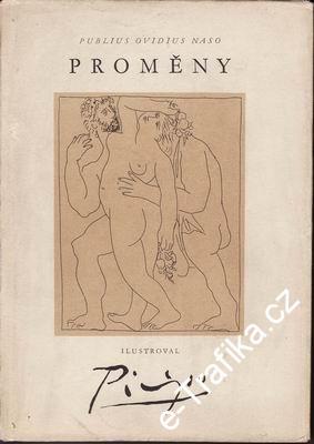 Proměny / Pablius Ovidius Naso, 1958, il. Pablo Picasso
