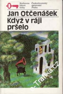 Když v ráji pršelo / Jan Otčenášek, 1980