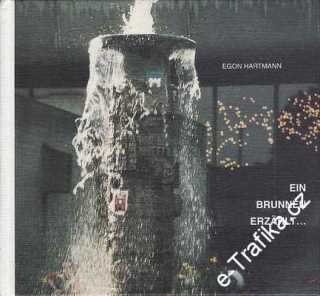 Ein Brunnen erzahlt... Der Reichenberger Brunnen in Augsburg / E. Hartmann, 1994