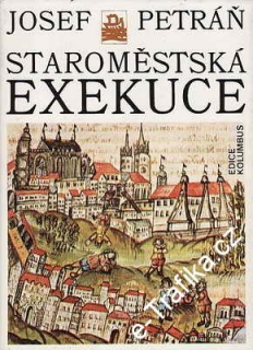 Staroměstská exekuce / Josef Petráň, 1985