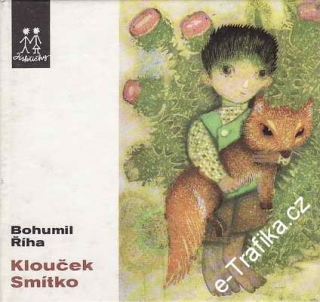 Klouček Smítko / Bohumil Říha, 1974