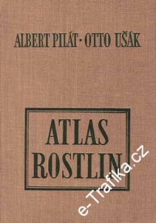 Atlas rostlin / Albert Pilát, Otto Ušák, 1964