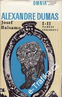 Josef Balsamo - Paměti lékařovy I + II / Alexandre Dumas, 1969