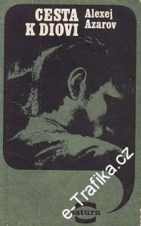 Cesta k Diovi / Alexej Azarov, 1976