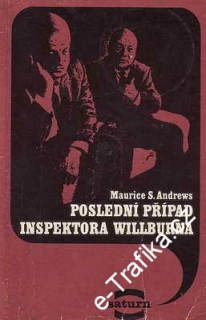 Poslední případ inspektora Willburna / Maurice S. Andrews, 1972