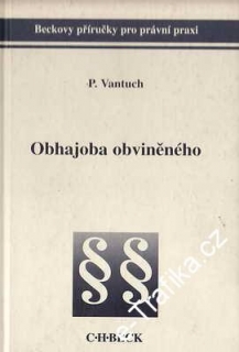 Obhajoba obviněného / P. Vantuch, 1998
