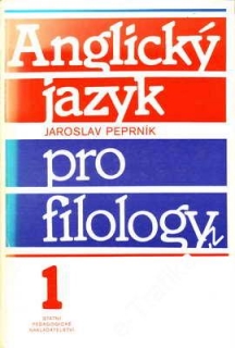 Anglický jazyk pro filology I. / Jaroslav Peprník, 1983