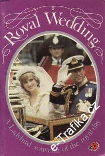 Royal Wedding / A Ladybird souvenir of the royal day, 1981