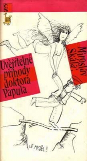 Uvěřitelné příhody doktora Papula / Miroslav Skála, 1981