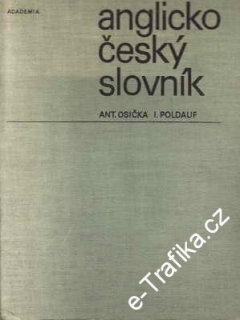 Anglicko český slovník s dodatky / Ant. Osička, I. Poldauf, 1970