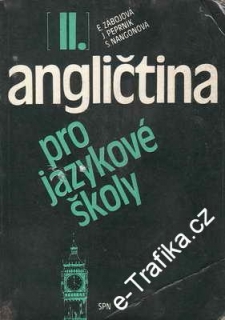 Angličtina pro jazykové školy II. / Zábojová, Peprník, Nangonová, 1988