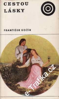 Cestou lásky / František Kožík, 1971