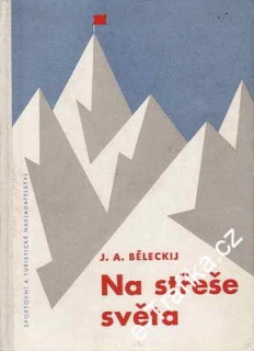 Na střeše světa / Jevgenij Andrianovič Běleckij, 1960