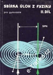 Sbírka úloh z fyziky II. díl pro gymnázia / 1989