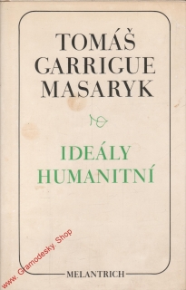 Ideály humanitní / Tomáš Garrigue Masaryk, 1990