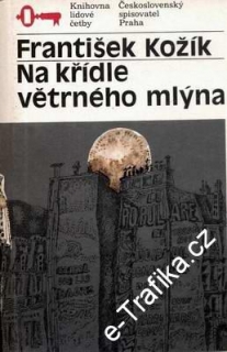 Na křídle větrného mlýna / František Kožík 