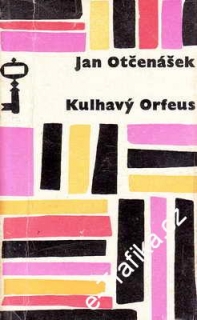 Kulhavý orfeus / Jan Otčenášek, 1966