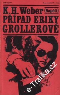 Případ Eriky Grollerové / K.H.Webwr, 1977