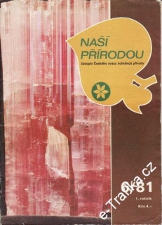 1981/06 Naší přírodou, časopis Českého svazu ochránců přírody