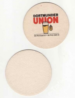 *Dortmunder Union Die Welt kennt es - die Welt trinkt es