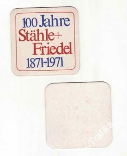 *100 Jahre Stahle + Friedel 1871 - 1971