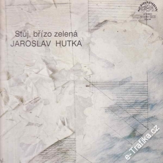 LP Stůj, břízo zelená / Jaroslav Hutka, 1973