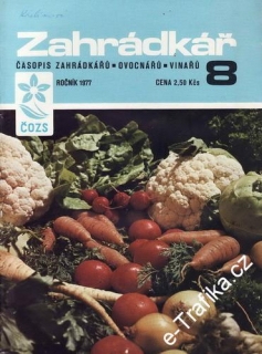 1977/08 Zahrádkář, časopis českého zahrádkářského svazu