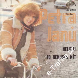 SP Petra Janů, 1979, Nelituj, To nemusíš mít