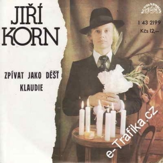 SP Jiří Korn, Zpívat jako déšť, Klaudie, 1978, 1 43 2199