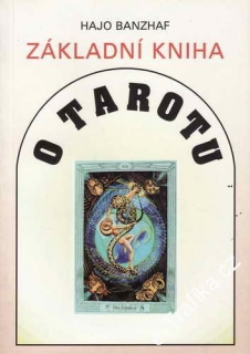 Základní kniha a Tarotu /  Hajo Banzhaf, 1994