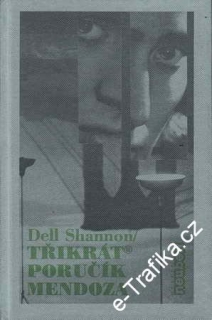Třikrát poručík Mendoza / Dell Shannon, 1996