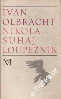 Nikola Šuhaj Loupežník / Ivan Olbracht, 1968