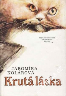 Krutá láska / Jaromíra Kolárová, 1988