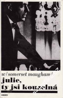 Julie, ty jsi kouzelná / Romerset Maughan, 1970