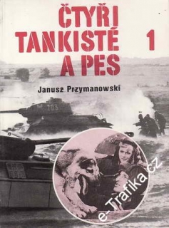Čtyři tankisté a pes I. / Janusz Przymanowski, 1980