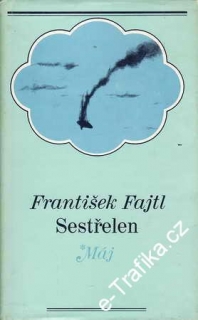 Sestřelen / František Fajtl, 1969