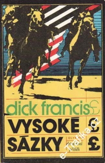 Vysoké sázky / Dick Francis, 1980