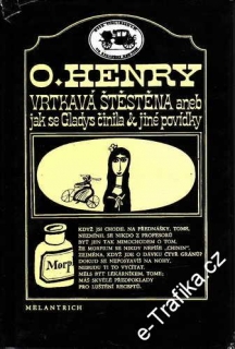 Vrtkavá šťěstěna aneb jak se Gladys činila / O.Henry, 1981
