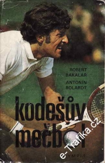 Kodešův mečbol / Robert Bakalář, Antonín Bolardt, 1974