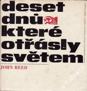 Deset dnů které otřásly světem / John Reed, 1962