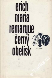 Černý obelisk / Erich Maria Remargue, 1972