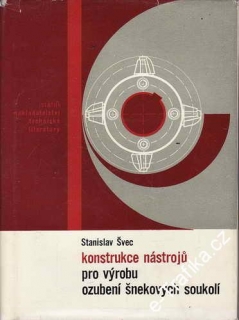 Konstrukce nástrojů pro výrobu ozubení šnekových soukolí / Stanislav Švec, 1966