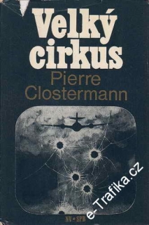 Velký cirkus / Pierre Clostermann, 1970