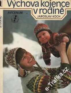 Výchova kojence v rodině / Jaroslav Koch, 1986