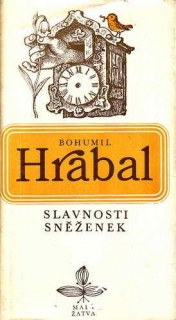 Slavnosti sněženek / Bohumil Hrabal, 1978