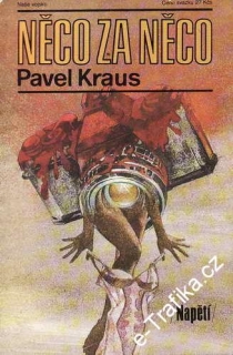 Něco za něco / Pavel Kraus, 1989