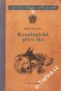 Kynologická příručka / MVDr. Jan Koller, 1954