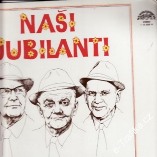 LP Naši jubilanti, Poncar, Vacek, Vejvoda, 1978