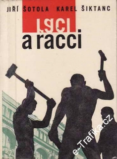 Raci a racci / Jiří Šotola, Karel Šiktanc, 1962